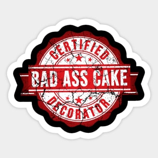 certified bad ass cake decorator red design Sticker